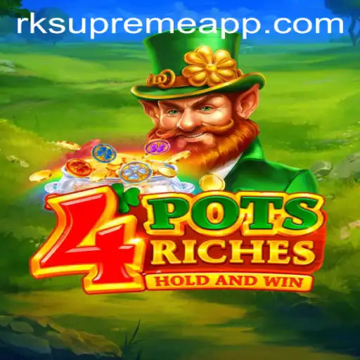 Discover the Exciting World of 4potsriches: A New Era of Gaming with RKSupreme APP