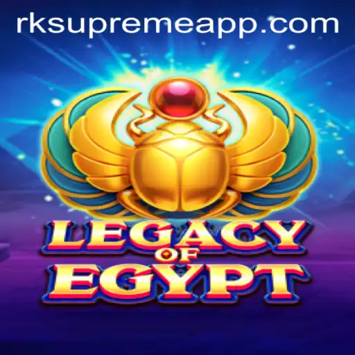 Diving into the Mystical World of LegacyOfEgypt with RKSupreme APP