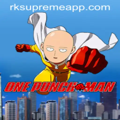 Dive into OnePunchMan and the RKSupreme APP
